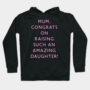 CONGRATS MUM Hoodie